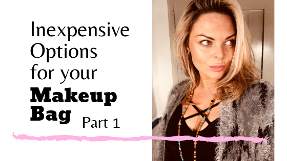 Inexpensive Options for Your Makeup Bag – Part 1