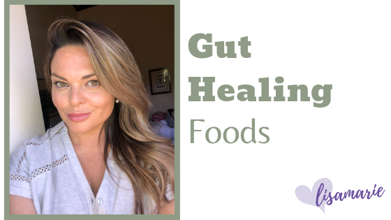 Gut Healing Foods Lisa Marie Bourke