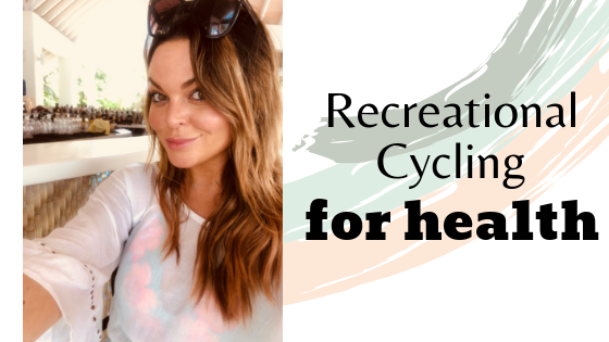 Recreational Cycling For Health Lisa Marie Bourke